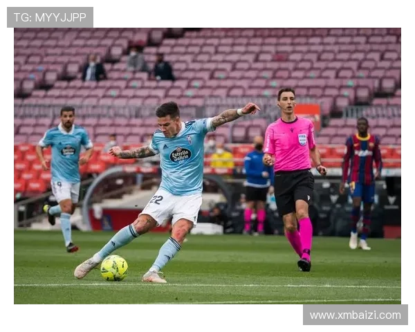 塞尔塔俱乐部百年荣耀与西甲赛场崛起的奋斗征程