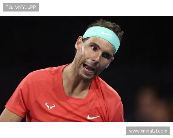 纳达尔宣布将参加2025年澳网复出计划，开启职业生涯新篇章